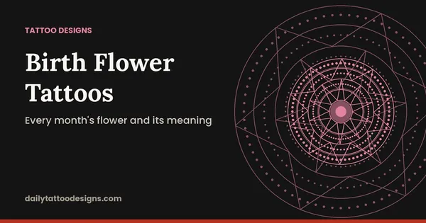 Birth Flower Tattoos: Every month's flower and its meaning