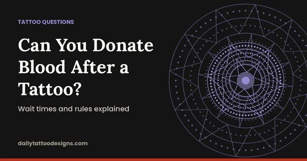 Can You Donate Blood After a Tattoo?: Wait times and rules explained