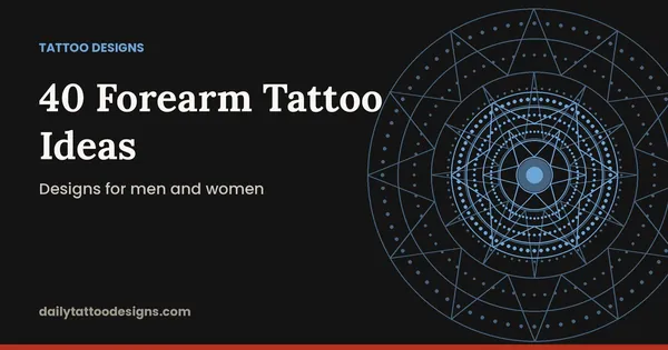 40 Forearm Tattoo Ideas: Designs for men and women