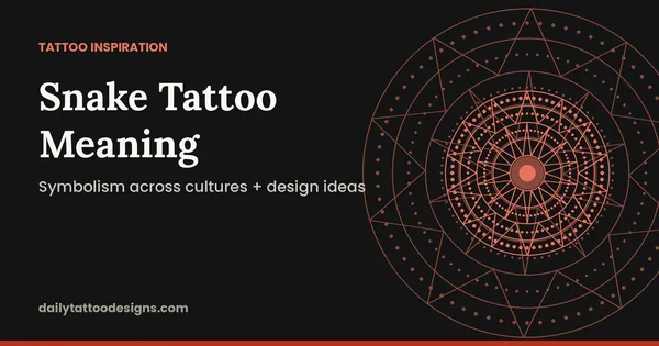 Snake Tattoo Meaning: Symbolism across cultures + design ideas
