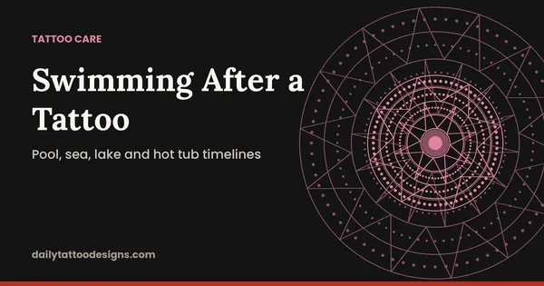 Swimming After a Tattoo: Pool, sea, lake and hot tub timelines