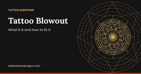 Tattoo Blowout: What it is and how to fix it