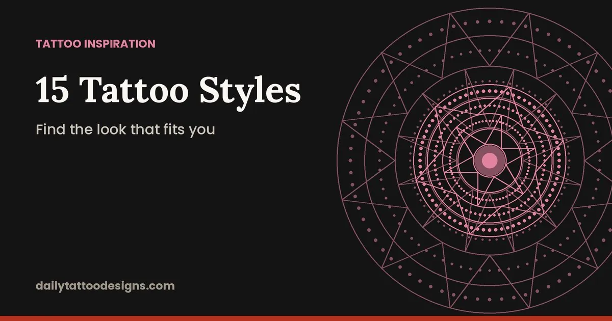 15 Tattoo Styles Explained: Find the Look That Fits You