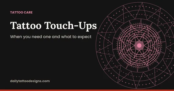 Tattoo Touch-Ups: When you need one and what to expect